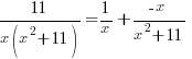 11/{x(x^2+11)}=1/x+{-x}/{x^2+11}