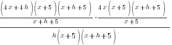 {{(4x+4h)(x+5)(x+h+5)}/{x+h+5}-{4x(x+5)(x+h+5)}/{x+5}} /{h(x+5)(x+h+5)}