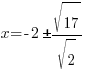 x=-2pm sqrt{17}/sqrt{2}