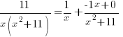 11/{x(x^2+11)}=1/x+{-1x+0}/{x^2+11}