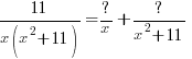 11/{x(x^2+11)}=?/x+?/{x^2+11}