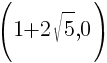 (1 + 2 sqrt{5},0)