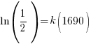 ln(1 /2)= k(1690)