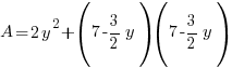 A=2y^2+(7-{3/2}y)(7-{3/2}y)