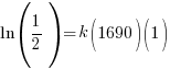 ln(1 /2)= k(1690)(1)