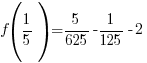 f(1/5)=5/625-1/125-2