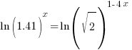 ln (1.41)^x = ln (sqrt{2})^{1-4x}