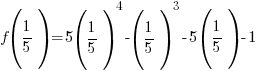 f(1/5)=5 (1/5)^4-(1/5)^3-5(1/5)-1