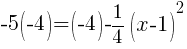 -5(-4)=(-4)-{1/4}(x-1)^2