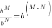 b^M/b^N=b^(M-N)