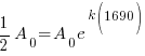 1 /2 A _0=A _0 e^{k(1690)}