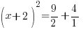 (x+2)^2=9/2+4/1