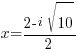 x={2 - i sqrt{10}}/{2}