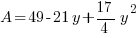 A=49-21y+{17/4}y^2