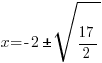 x=-2pm sqrt{17/2}