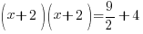 (x+2)(x+2)=9/2+4