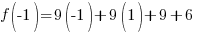 f(-1)=9(-1)+9(1)+9+6