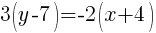 3(y-7) = -2(x+4)