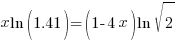 x ln (1.41) = (1-4x) ln sqrt{2}