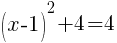 (x-1)^2+4=4