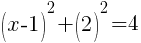 (x-1)^2+(2)^2=4