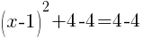 (x-1)^2+4-4=4-4