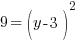 9=  (y-3)^2