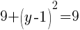 9+(y-1)^2=9