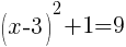 (x-3)^2+1=9