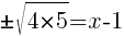 pm sqrt{4*5}=x-1