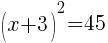 (x+3)^2=45