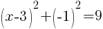(x-3)^2+(-1)^2=9