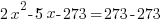 2x^2-5x-273=273-273